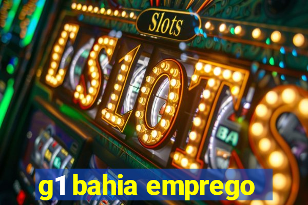 g1 bahia emprego